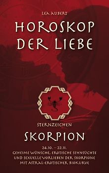 Horoskop der Liebe – Sternzeichen Skorpion
