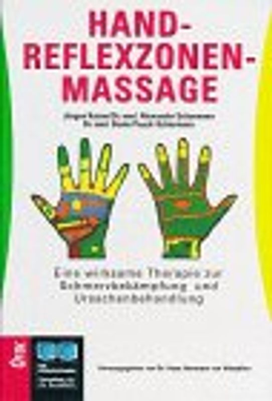 Handreflexzonenmassage. Eine wirksame Therapie zur Schmerzbekämpfung und Ursachenbehandlung