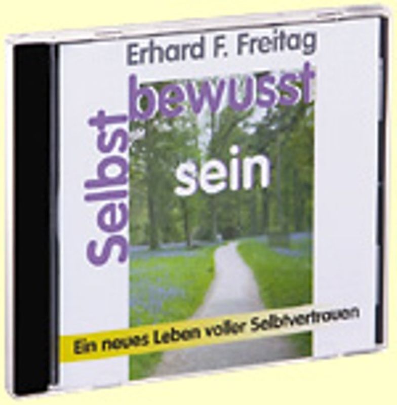 Selbstbewußtsein. CD (AV). Ein neues Leben voller Selbstvertrauen. Das positive Selbsthilfe-Programm