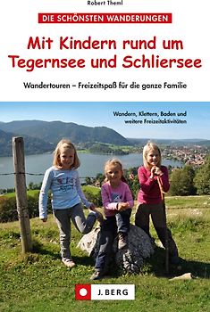 Mit Kindern rund um Tegernsee und Schliersee