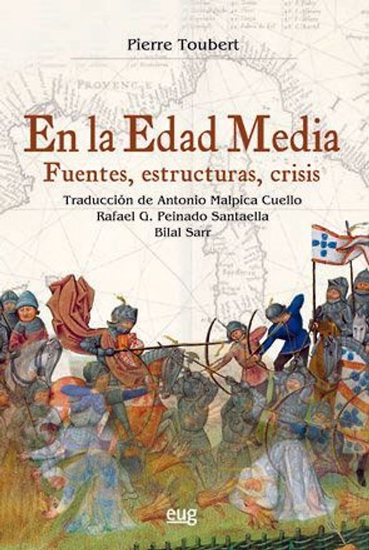 En la Edad Media : fuentes, estructuras, crisis