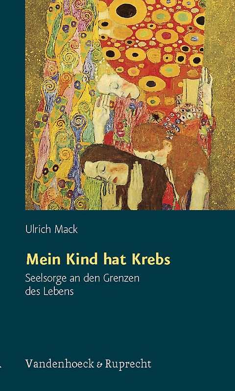 Mein Kind hat Krebs. Seelsorge an den Grenzen des Lebens