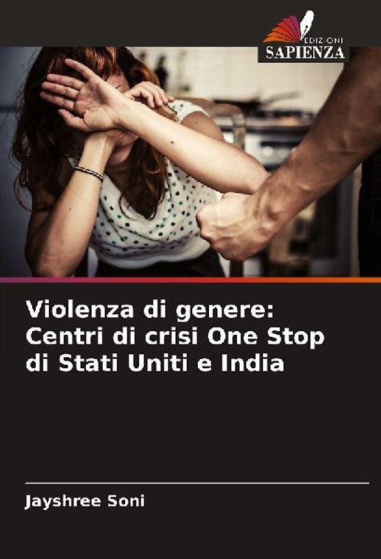 Violenza di genere: Centri di crisi One Stop di Stati Uniti e India