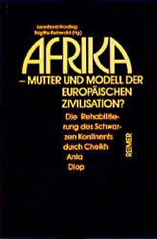 Afrika - Mutter und Modell der europäischen Zivilisation?
