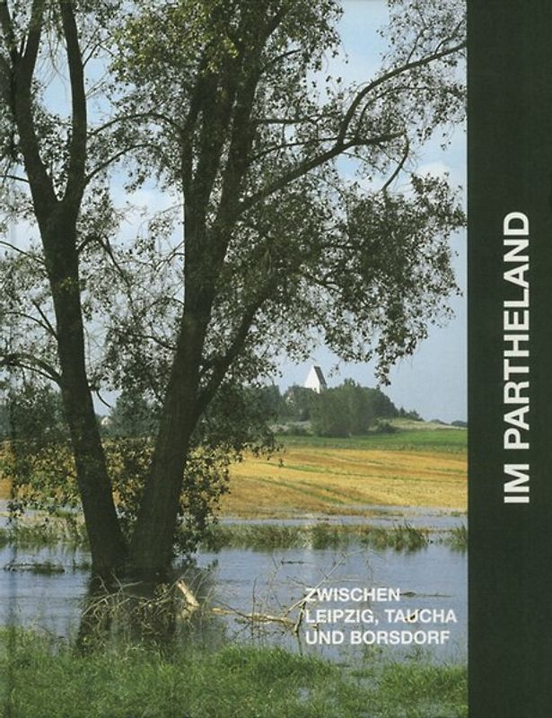 Im Partheland zwischen Leipzig, Taucha und Borsdorf