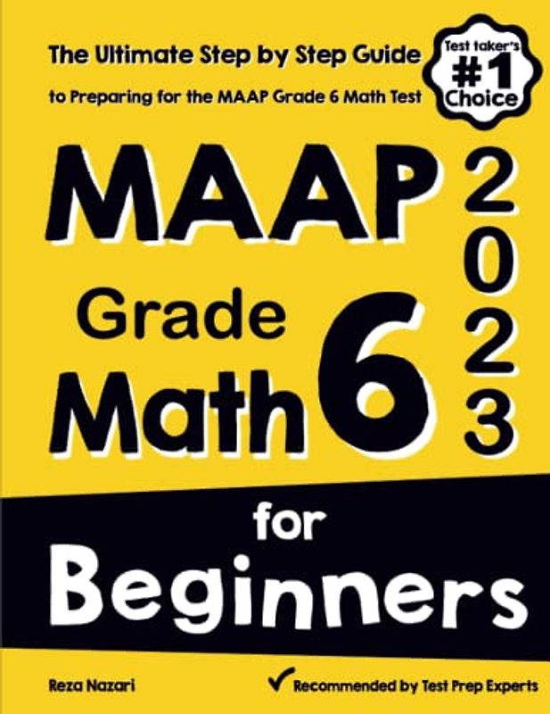 MAAP Grade 6 Math for Beginners: The Ultimate Step by Step Guide to Preparing for the MAAP Math Test