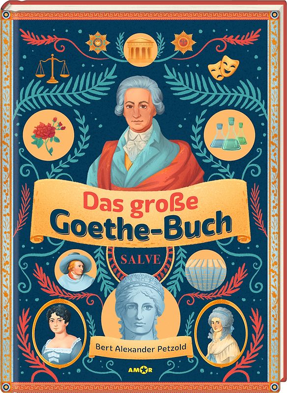 Das große Goethe-Buch. Ein Wissensabenteuer über Johann Wolfgang von Goethe.