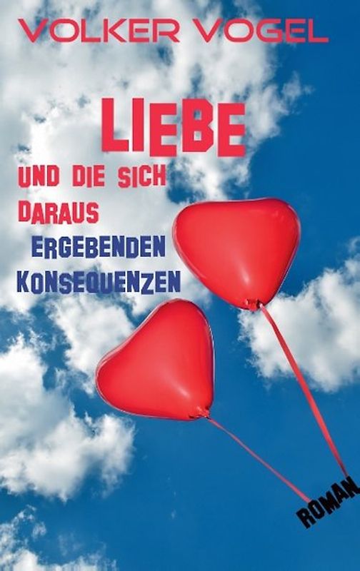 Liebe und die sich daraus ergebenden Konsequenzen