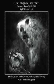 The Complete Lovecraft, Volume 1: Tales (1897-1922) (Classroom Classics)