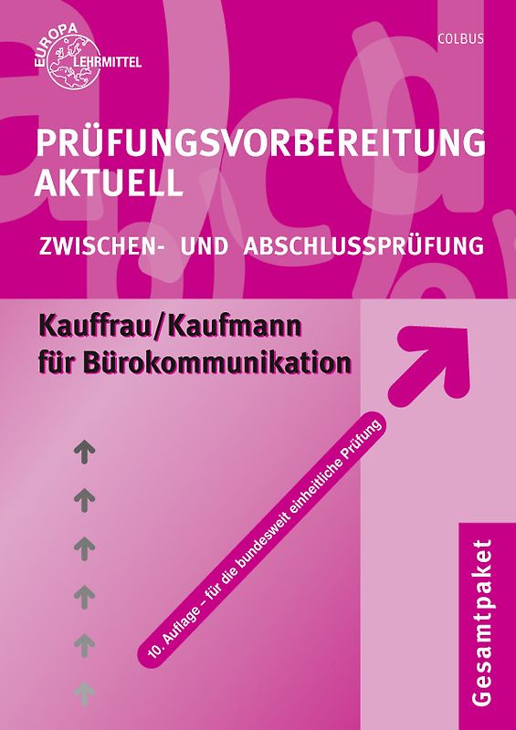 Prüfungsvorbereitung aktuell Kauffrau/Kaufmann für Bürokommunikation. Zwischen- und Abschlussprüfung, Gesamtpaket