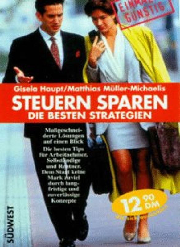 Steuern sparen - die besten Strategien. Massgeschneiderte Lösungen auf einen Blick