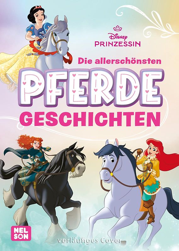 Disney Prinzessin: Die allerschönsten Pferdegeschichten