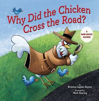 Why Did the Chicken Cross the Road?
