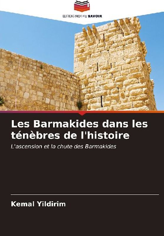 Les Barmakides dans les ténèbres de l'histoire
