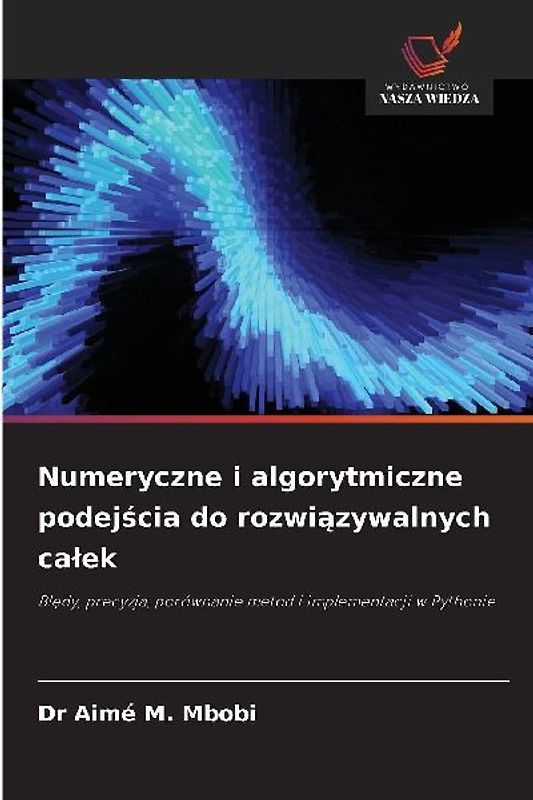 Numeryczne i algorytmiczne podej¿cia do rozwi¿zywalnych ca¿ek