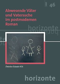 Abwesende Väter und Vatersuche im postmodernen Roman