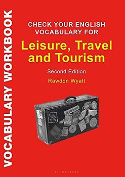 Check Your English Vocabulary for Leisure, Travel and Tourism: All You Need to Improve Your Vocabulary