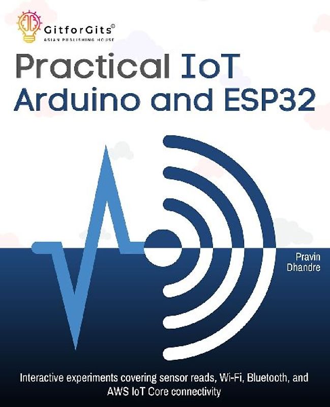 Practical IoT using Arduino and ESP32