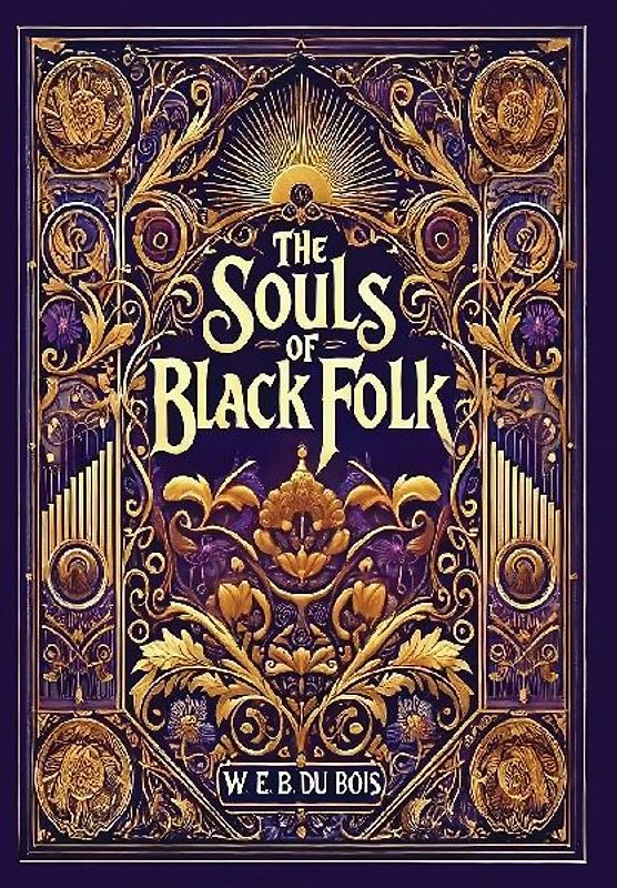 The Souls of Black Folk (Collector's Edition) (Laminated Hardback with Jacket)