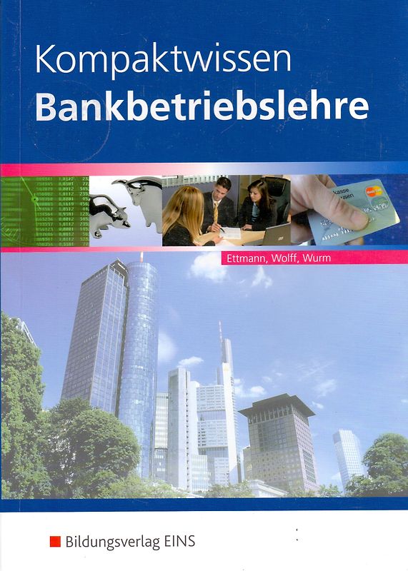 Kompaktwissen Bankbetriebslehre: Lehr-/Fachbuch - Bernd Ettmann [Broschiert, 22. Auflage 2014]