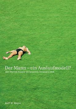 Der Mann – Ein Auslaufmodell?