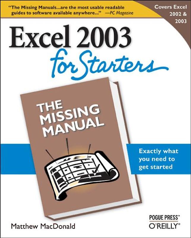 Excel 2003 for Starters: The Missing Manual.
