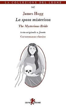 La sposa misteriosa-The Mysterious Bride. Testo inglese a fronte