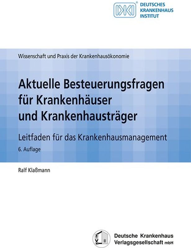 Aktuelle Besteuerungsfragen für Krankenhäuser und Krankenhausträger