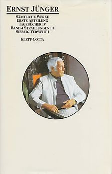 Sämtliche Werke / Siebzig verweht I. Tagebücher IV: Strahlungen III