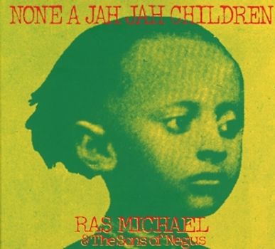 Ras Michael & The Sons O Negus - None A Jah Jah Children (2CD) [2 CDs]