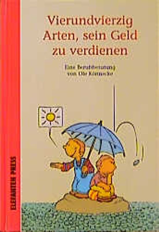 Vierundvierzig Arten, sein Geld zu verdienen