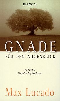 Gnade für den Augenblick