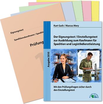 Der Eignungstest / Einstellungstest zur Ausbildung zum Kaufmann / zur Kauffrau für Spedition und Logistikdienstleistung