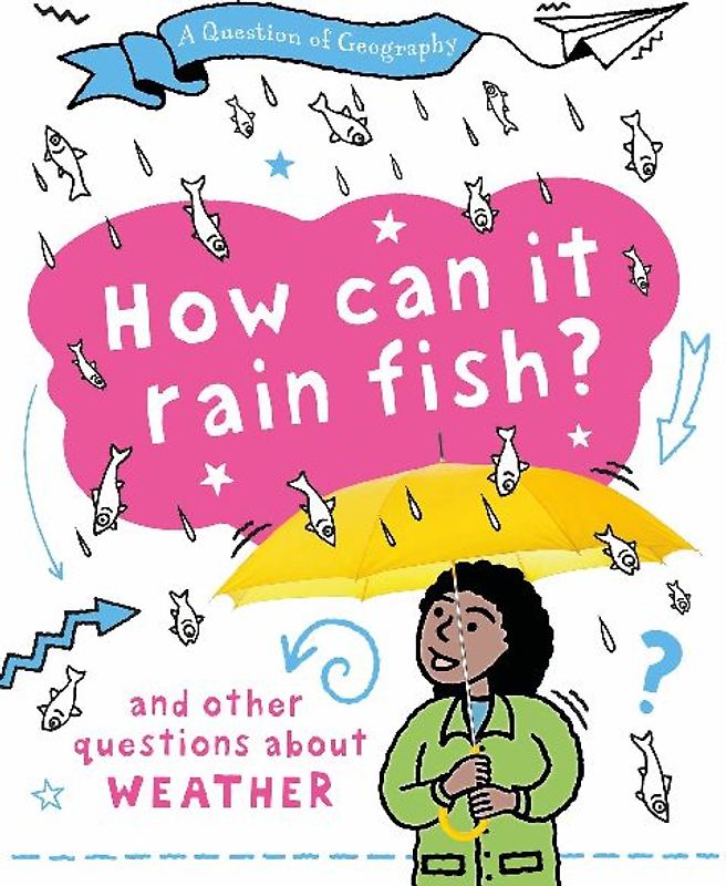 A Question of Geography: How Can it Rain Fish?