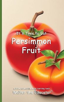 It's Time to Eat Persimmon Fruit