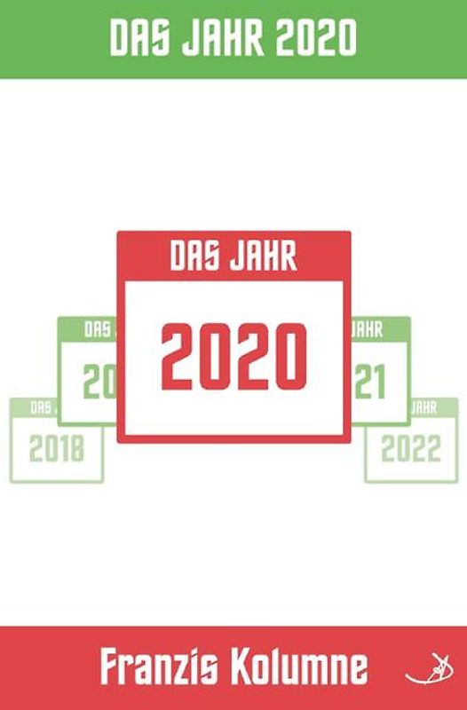Franzis Kolumne / Franzis Kolumne: Das Jahr 2020