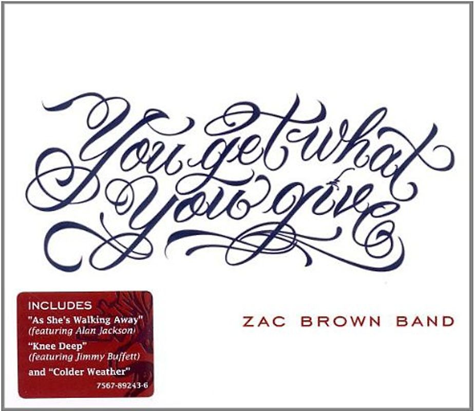 Zac Brown Band - You Get What You Give