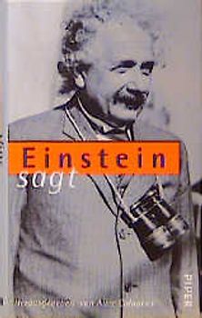Einstein sagt. Zitate, Einfälle, Gedanken