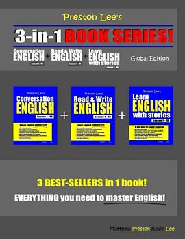 Preston Lee’s 3-in-1 Book Series! Conversation English Lesson 1 – 40 + Read & Write English Lesson 1 – 40 + Learn English With Stories Lesson 1 – 40 ... (Preston Lee's English Global Edition)
