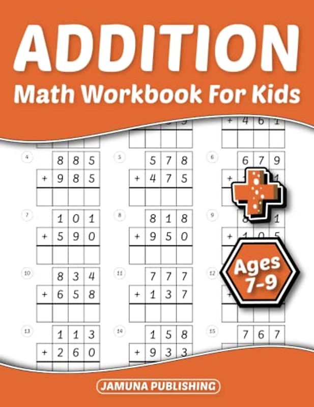 Addition Math Workbook for Kids Ages 7-9: Everyday Math Worksheets for 2nd-Grade and 3rd-Grade: 1500 Problems and Answer Key Included