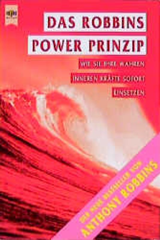 Das Power Prinzip. Wie Sie Ihre wahren inneren Kräfte sofort einsetzen