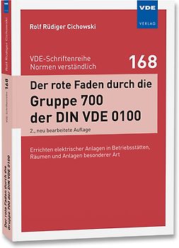 Der rote Faden durch die Gruppe 700 der DIN VDE 0100