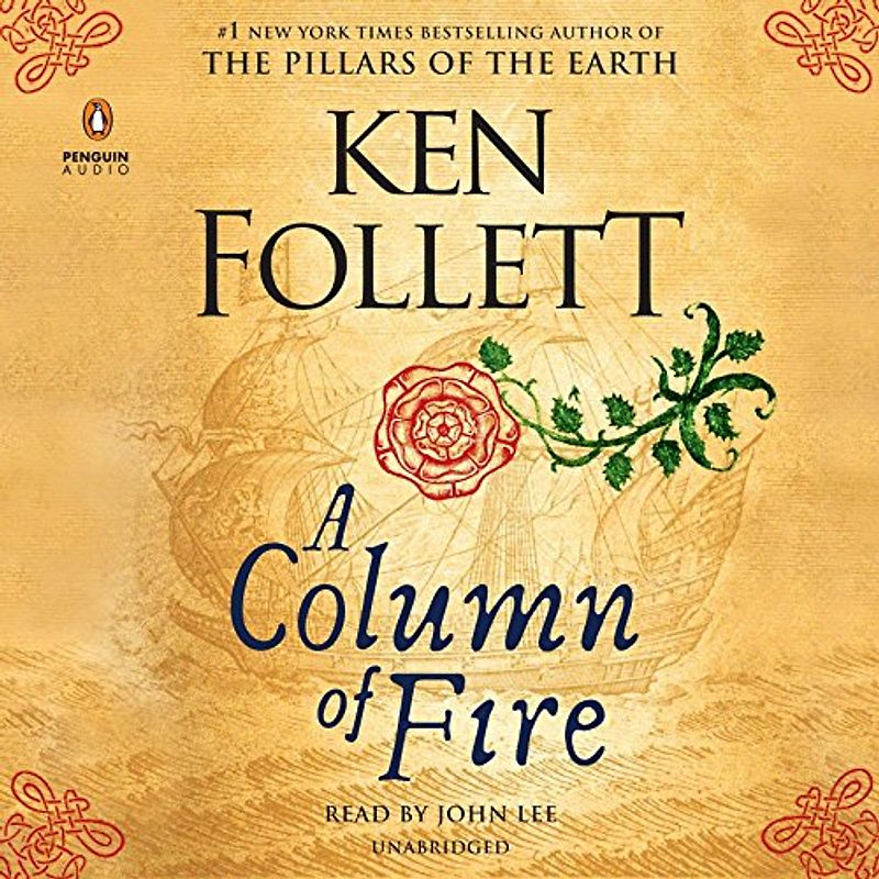A Column of Fire: Ungekürzte Ausgabe (Kingsbridge, Band 3)