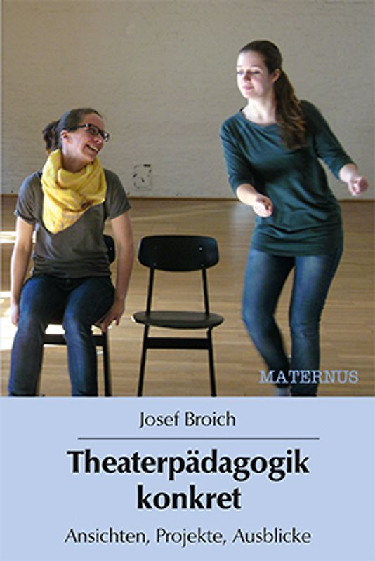 Theaterpädagogik konkret