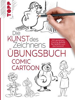 Die Kunst des Zeichnens - Comic Cartoon Übungsbuch