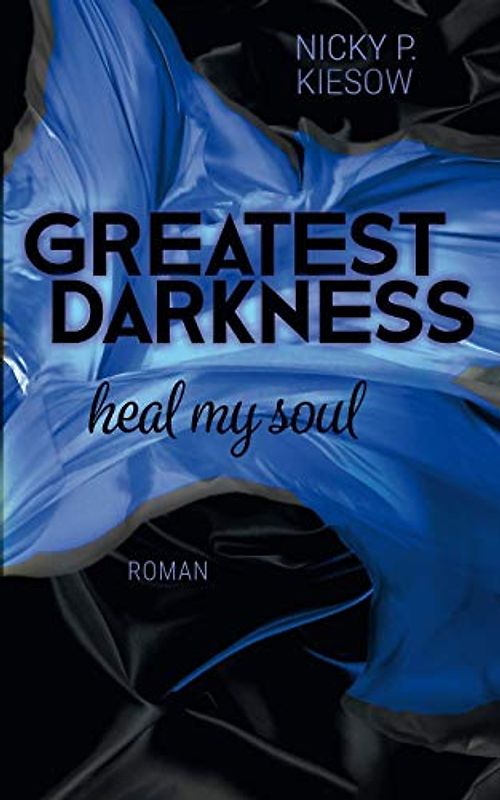 Greatest Darkness: heal my soul