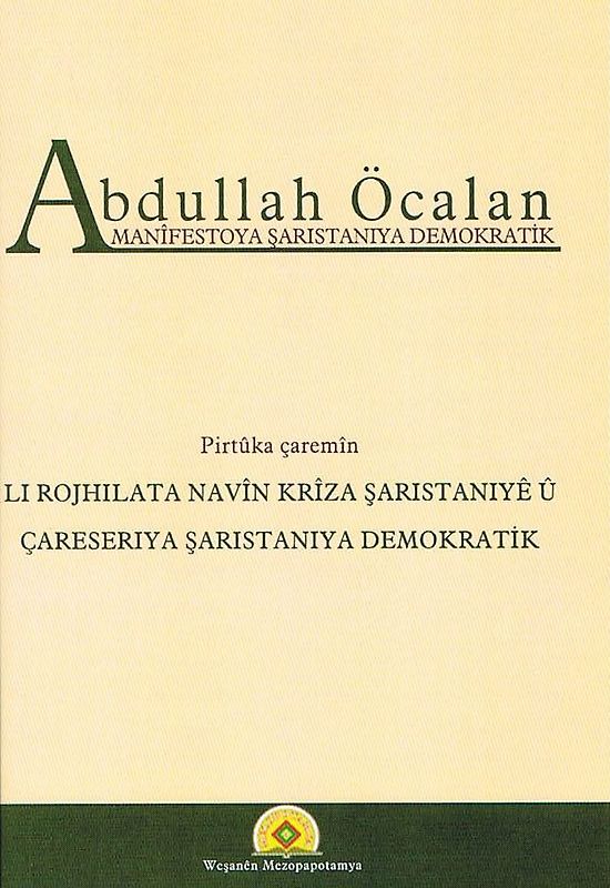 Manîfestoya Şaristaniya Demokratîk / Li Rojhilata Navîn Krîza Şaristaniyê û Çareseriya Şaristaniya Demokratîk