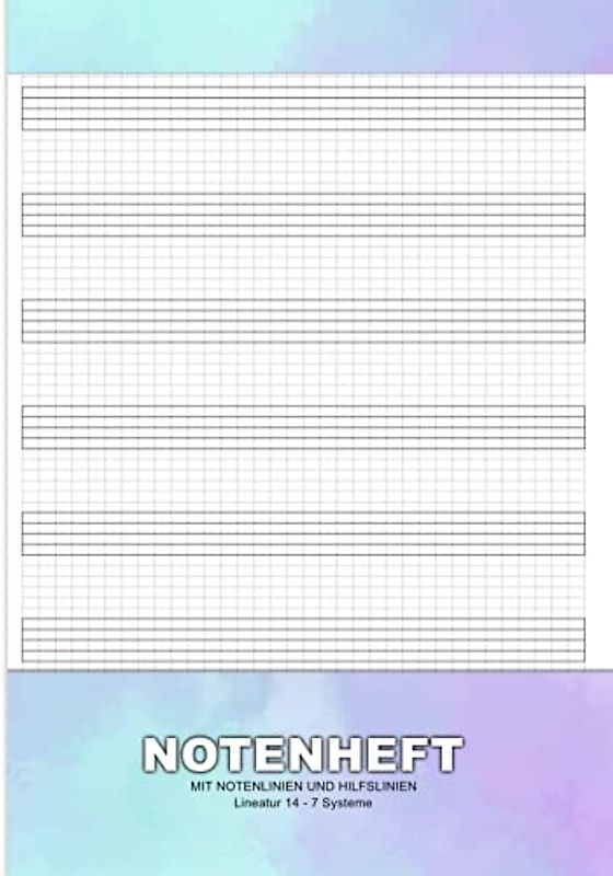 Notenheft Mit Notenlinien Und Hilfslinien: A4 Für Das Gleichmäßige Schreiben Und Lernen Von Noten - 28 Seitiges Notenlinienheft A4 MIT Hilfslinien ... - Mattes Pastellfarbendes Buchcover