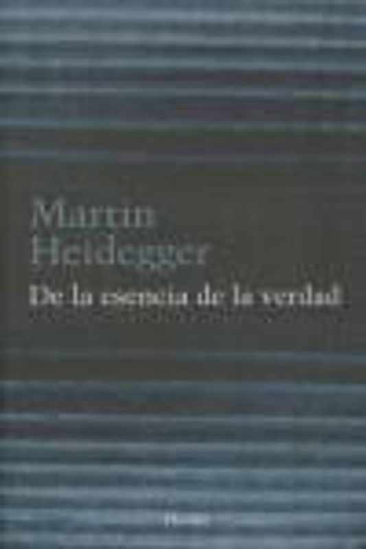De la esencia de la verdad : sobre la parábola de la caverna y el Teeteto de Platón