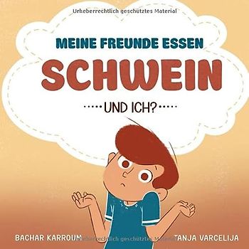 Meine Freunde essen Schwein…und ich?: (Islam bücher für kinder)